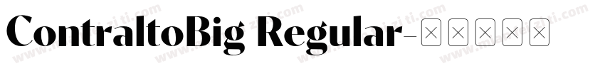 ContraltoBig Regular字体转换